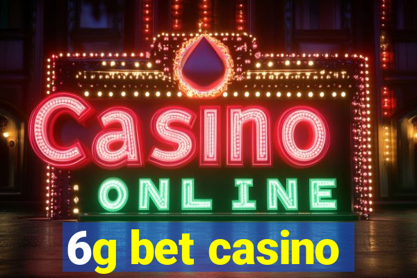 6g bet casino