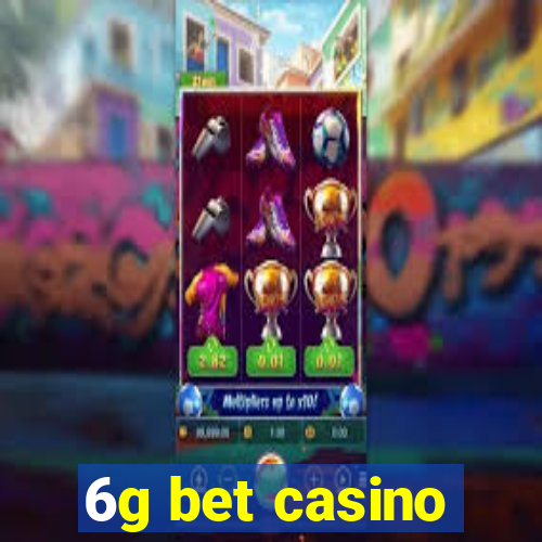 6g bet casino