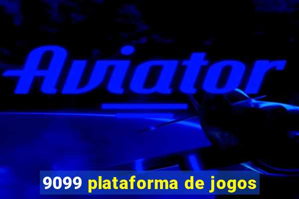 9099 plataforma de jogos