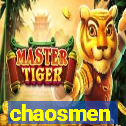 chaosmen