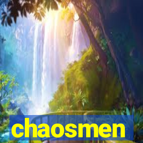 chaosmen