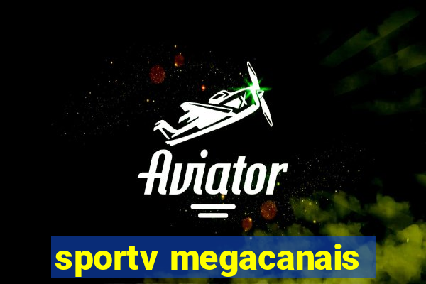 sportv megacanais