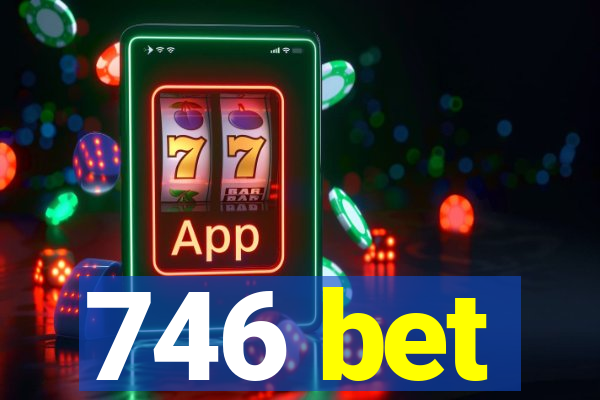 746 bet