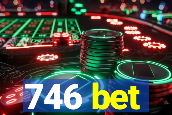 746 bet