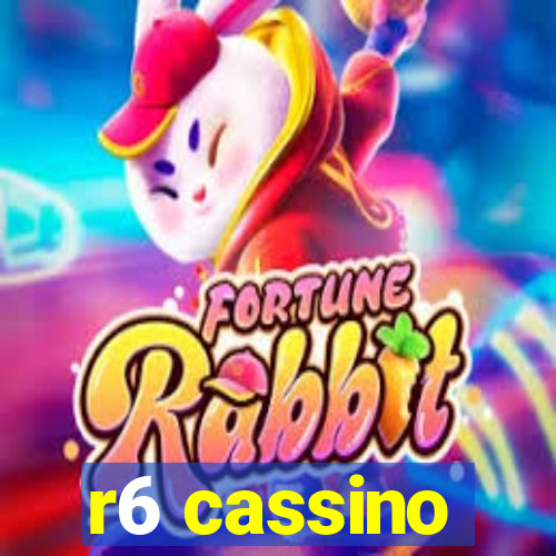 r6 cassino