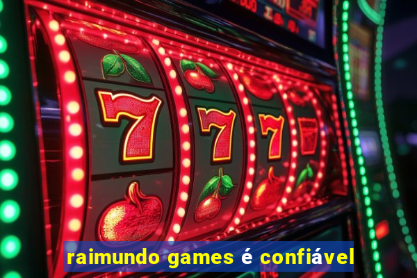 raimundo games é confiável