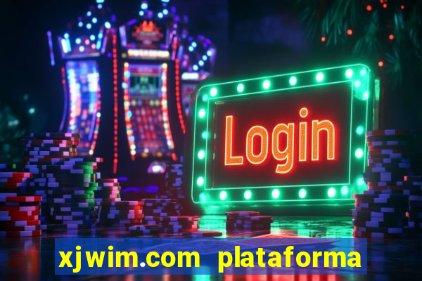 xjwim.com plataforma de jogos