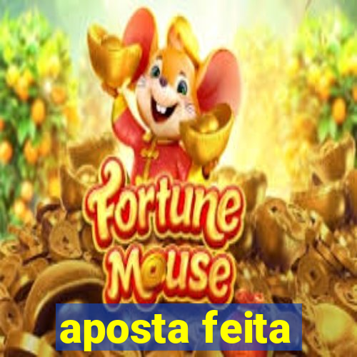 aposta feita