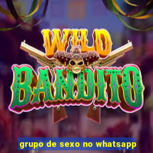 grupo de sexo no whatsapp