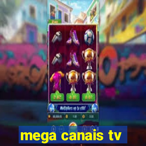 mega canais tv