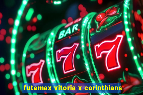 futemax vitoria x corinthians