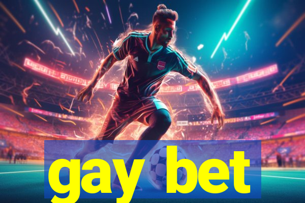 gay bet