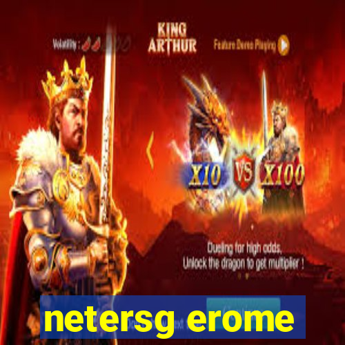 netersg erome