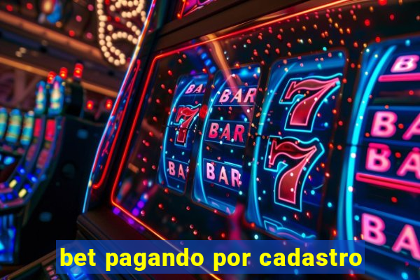 bet pagando por cadastro