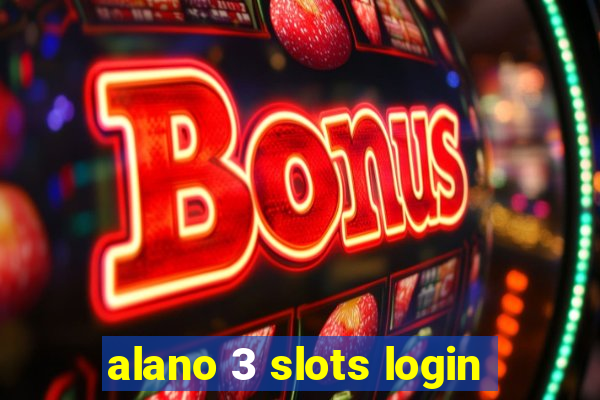 alano 3 slots login