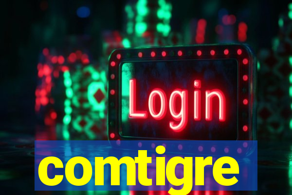 comtigre