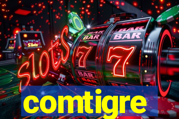 comtigre