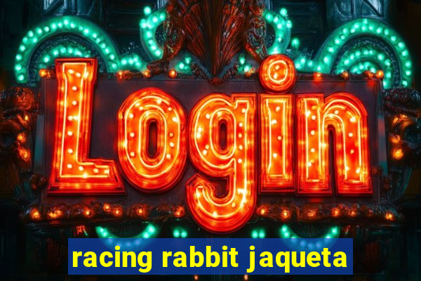 racing rabbit jaqueta