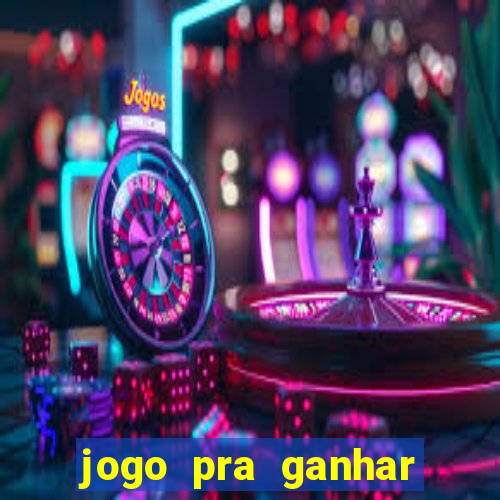 jogo pra ganhar dinheiro sem depositar