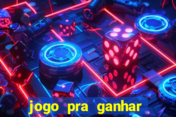 jogo pra ganhar dinheiro sem depositar