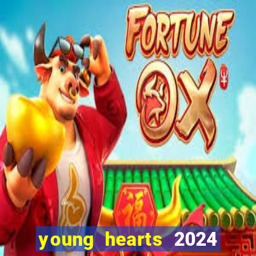 young hearts 2024 online legendado