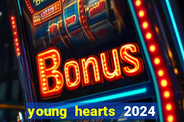 young hearts 2024 online legendado