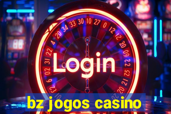 bz jogos casino