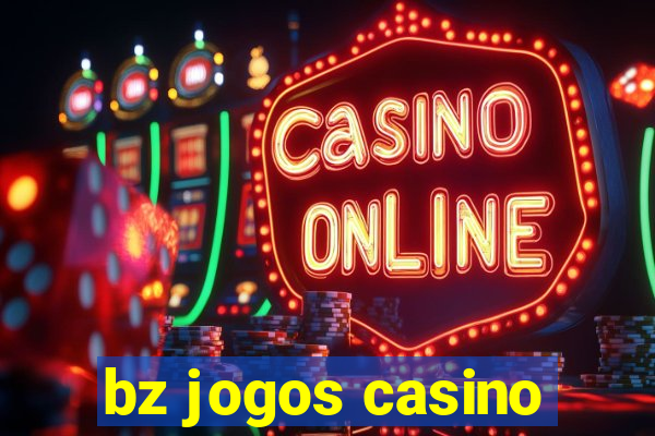 bz jogos casino