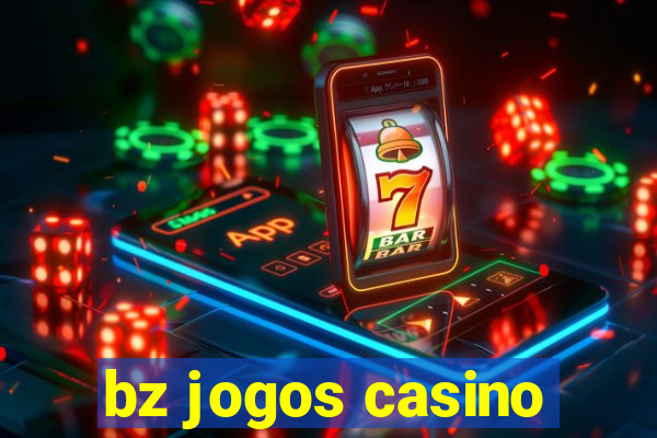 bz jogos casino