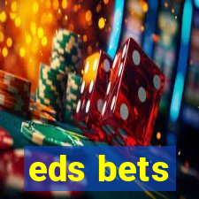 eds bets