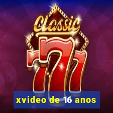 xvideo de 16 anos