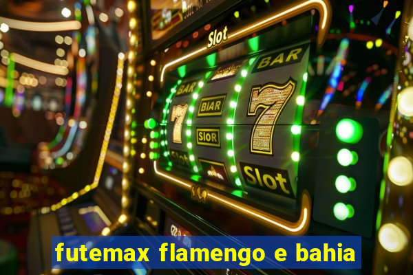 futemax flamengo e bahia