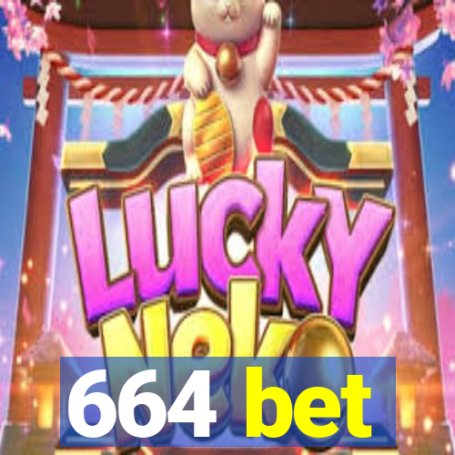 664 bet