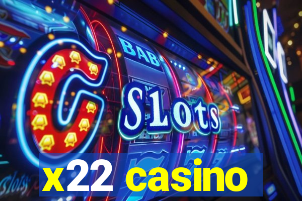 x22 casino