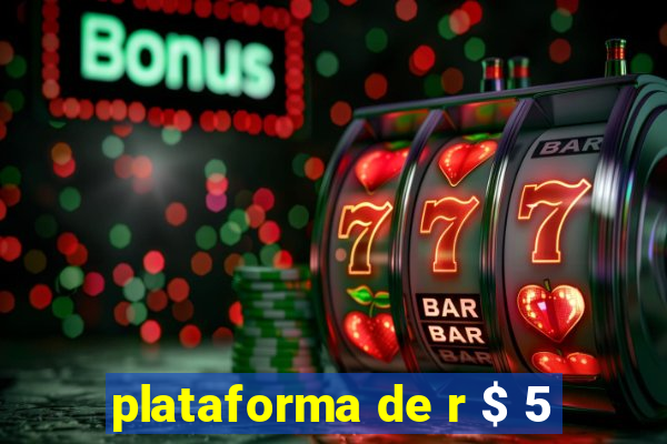 plataforma de r $ 5