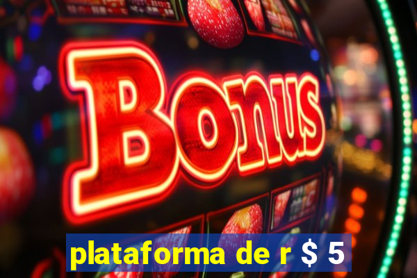 plataforma de r $ 5