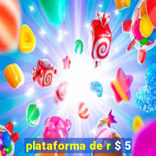 plataforma de r $ 5