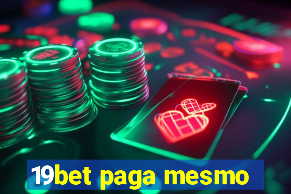 19bet paga mesmo