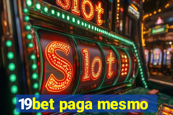 19bet paga mesmo