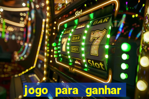 jogo para ganhar dinheiro sem depositar dinheiro