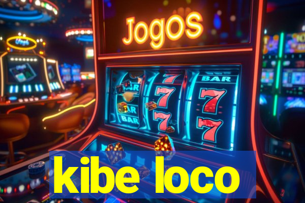 kibe loco