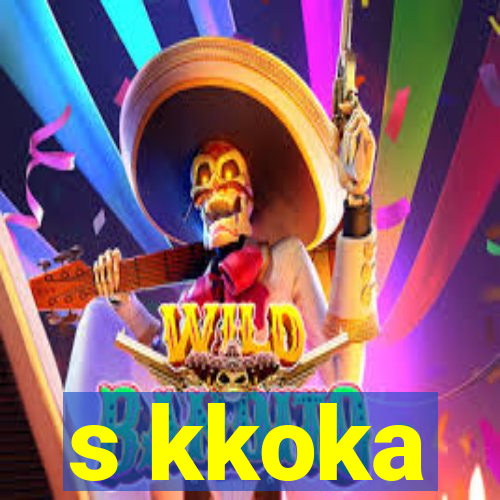 s kkoka