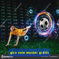 giro coin master grátis