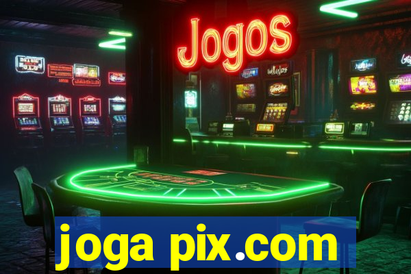 joga pix.com