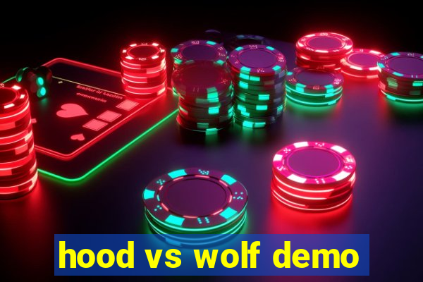 hood vs wolf demo