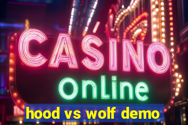 hood vs wolf demo