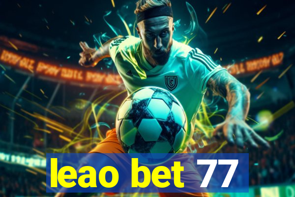 leao bet 77