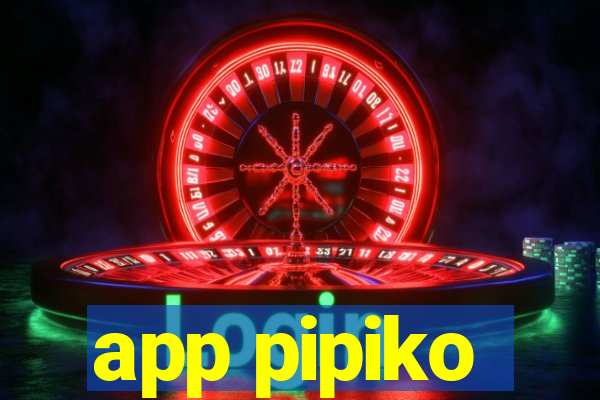 app pipiko