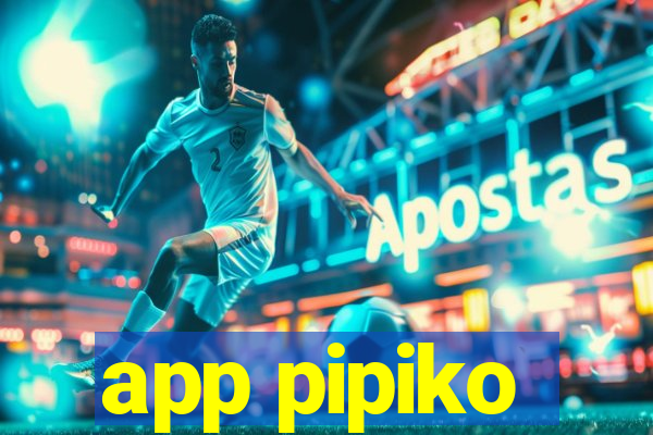 app pipiko