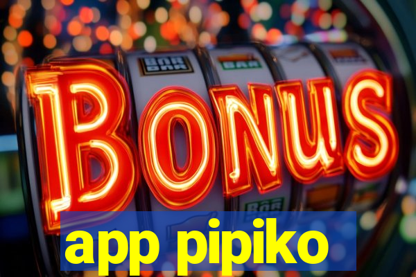 app pipiko